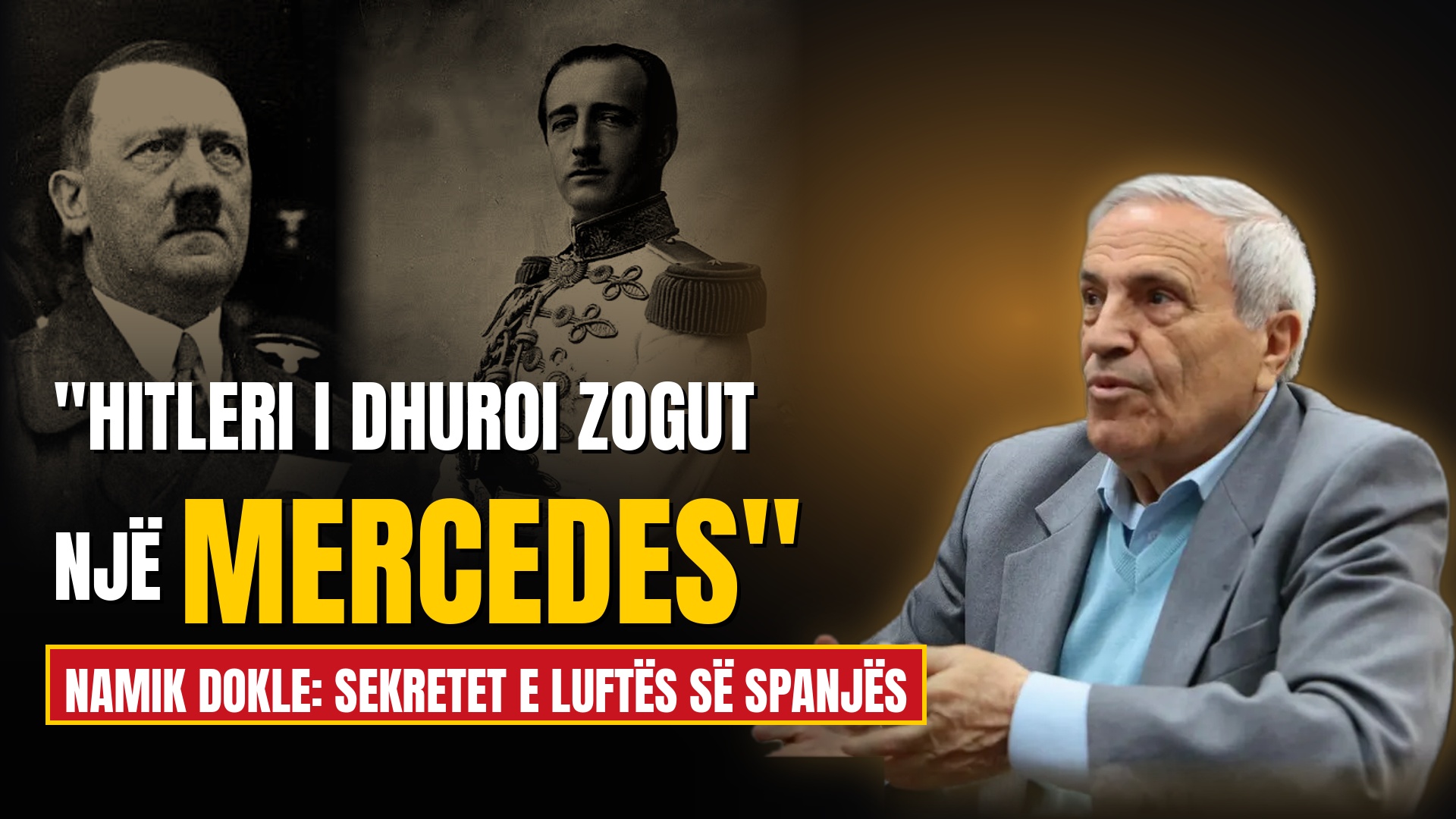 Kur Hitleri i dhuroi Zogut një Mercedes, Namik Dokle: Sekretet e